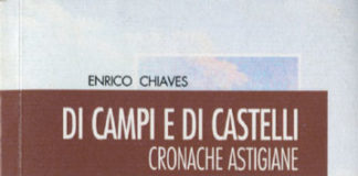 Quattro racconti per la storia astigiana Enrico Chiaves, Di campi e di castelli. Cronache astigianeNeos Edizioni, 2011 Euro 13